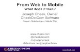 Cheek Dot Com - From Web to Mobile