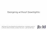 Designing without Downlights