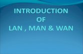 LAN , MAN , WAN introduction
