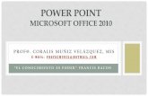 Microsoft Power Point 2010 - Coralis Muniz