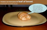 A Crash Course on Creativity - Framing and reframing a loaf of bread.