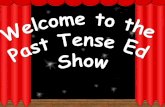 Welcome to the Past Tense Show