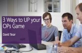 3 Ways To UP Your OPs Game
