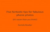 Five fantastic tips for fabulous phone photos