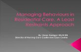 PFCC. Breakout 1. Dena Kanigan. Managing Behaviours in Residential Care, A Least Restraints Approach