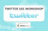 thinkspace Twitter 101 Workshop