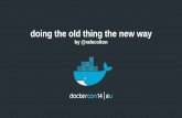 The Tale of a Docker-based Continuous Delivery Pipeline by Rafe Colton (ModCloth)