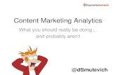 Content Marketing Analytics - What you should really be doing... and probably aren't!