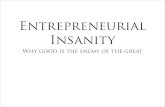 Entrepreneurial Insanity