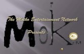 The Moiko Entertainment Network Presents