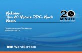 The 20-Min PPC Work Week [Webinar] - 3/20/13