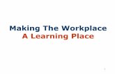 How To Make The Workplace A Learning Place