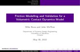 Friction Modelling and Validation for a Volumetric Contact Dynamics Model