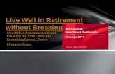 Live well in retirement without breaking the buck