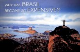 Brazil, such and expensive country