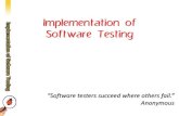Implementation of Software Testing