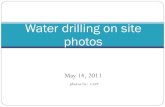 Water drilling on site photos may 14,2011