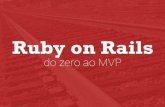 Ruby on Rails do Zero ao MVP