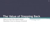 The Value Of Stepping Back