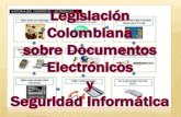 Legislacion colombiana sobre documentos electronicos y seguridad electronica