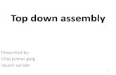 Top down assembly