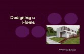 Designing a home