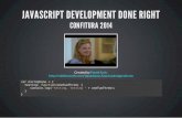 Javascript development done right