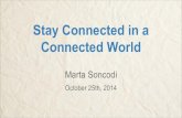Stay Connected in a Connected World