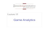 Lecture 15 Game Analytics in the Age of Big Data