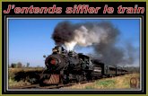 J Entends Siffler Le Train  (V M )