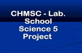 CHMSC Lab. School Science Project