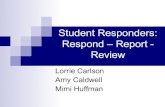 Responders: Respond-Report-Review