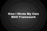 How i wrote my own bdd framework