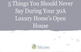 5 Things You Should Never Say During Your 30A Luxury Home’s Open House