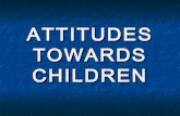 Attitudes towards children