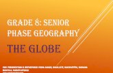 Grade 8: senior Phase Geography - The Globe