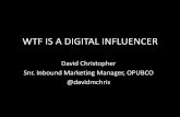 WTF is a Digital Influencer – David Christopher