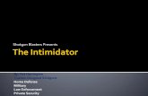 The Intimidator - Shotgun