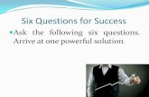 Six questions for success