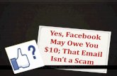 Yes, facebook may owe you $10; that email isn’t a scam