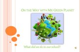 On the way with mr green planet