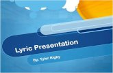 Tylers rigsby's lyric presentation