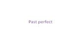 The Past perfect and Past Perfect continuous