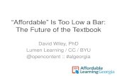 Affordability is Too Low a Bar: The Future of the Textbook