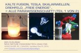 Kalte fusion, Tesla, Scalarwellen, Drehfeld, Freie Energie.. = Alle Pseudowissenschaft? / Cold fusion, Tesla, Scalar, Torsion, Free energy.. = All Pseudo Science?