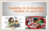 Healthy & unhealthy habits in your life