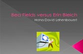 Bea Fields Versus Erin Bleich