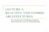 Hybrid and reactive agent architecures
