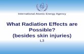 What radiation effects are possible