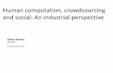 Human computation, crowdsourcing and social: An industrial perspective